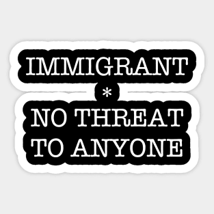 IMMIGRANT (Ghost Version) Sticker